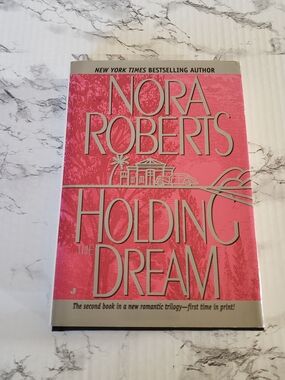 Nora Roberts Holding A Dream. 2nd Novel In Trilogy. Romance.